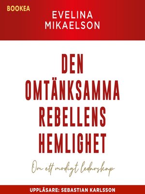 cover image of Den omtänksamma rebellens hemlighet